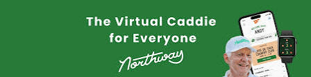 Northway banner: The Virtual Caddie for Everyone, with Andy North beside the app on a phone and an Apple Watch